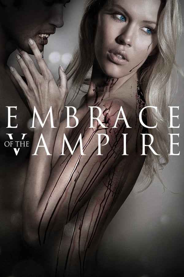 Embrace of the Vampire (2013) Download & Watch Now