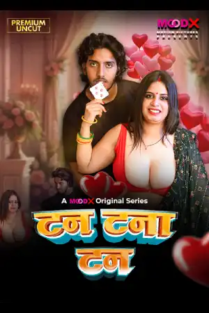 Tan Tana Tan (MoodX) Episode 1 Watch Online & Download Now